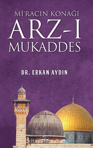 Mi'racın Konağı Arz-ı Mukaddes