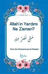 Allah'ın Yardımı Ne Zaman?