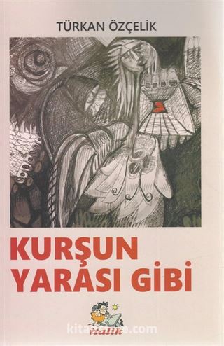 Kurşun Yarası Gibi