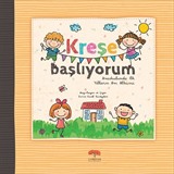 Kreşe Başlıyorum / Anaokuluna İlk Yıllarım Anı Albümü