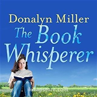 The Book Whisperer: Awakening the Inner Reader in Every Child