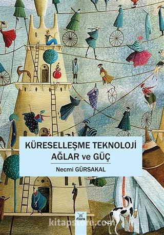 Küreselleşme Teknoloji Ağlar ve Güç