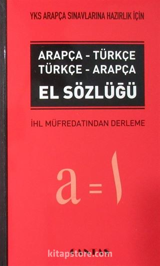 YKS Arapça Sınavlarına Hazırlık İçin Arapça-Türkçe Türkçe-Arapça El Sözlüğü