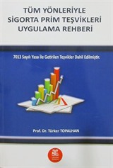 Tüm Yönleriyle Sigorta Prim Teşvikleri Uygulama Rehberi