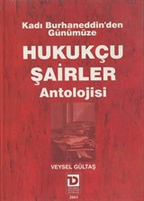 Kadı Burhaneddin'den Günümüze Hukukçu Şairler Antolojisi