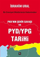 Bir Emniyet Müdürünün Kaleminden PKK'nın Şehir Savaşı ve PYD/YPG Tarihi