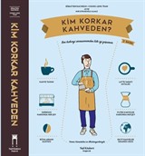 Kim Korkar Kahveden ?