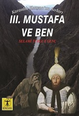 lll. Mustafa ve Ben