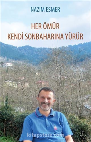 Her Ömür Kendi Sonbaharına Yürür