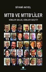 Mttb ve Mttb'liler Kimler Geldi, Kimler Geçti?