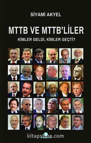 Mttb ve Mttb'liler Kimler Geldi, Kimler Geçti?