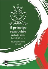 Il Principe Ranocchio (Kurbağa Prens) İtalyanca Hikayeler Seviye 2