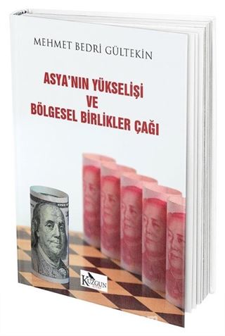 Asya'nın Yükselişi ve Bölgesel Birlikler Çağı