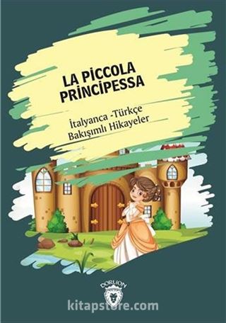 La Piccola Principessa (Küçük Prenses) İtalyanca Türkçe Bakışımlı Hikayeler