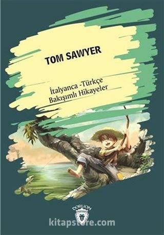 Tom Sawyer (Tom Sawyer) İtalyanca Türkçe Bakışımlı Hikayeler