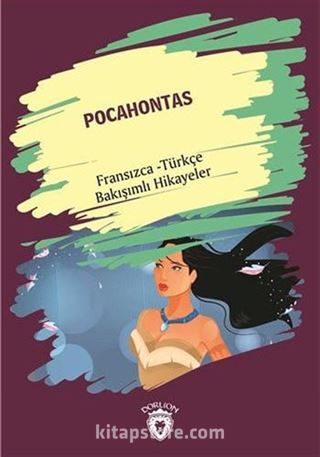 Pocahontas (Pocahontas) Fransızca Türkçe Bakışımlı Hikayeler