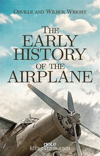 The Early History Of The Airplane