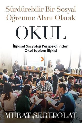 Sürdürebilir Bir Sosyal Öğrenme Alanı Olarak Okul