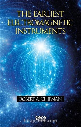 The Earliest Electromagnetic Instruments