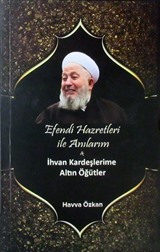 Efendi Hazretleri ile Anılarım