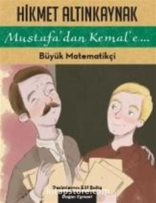 Mustafadan Kemale Büyük Matematikçi