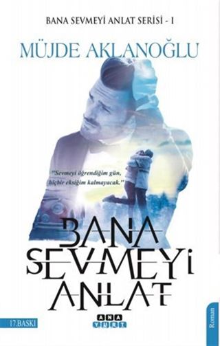 Bana Sevmeyi Anlat / Bana Sevmeyi Anlat Serisi 1