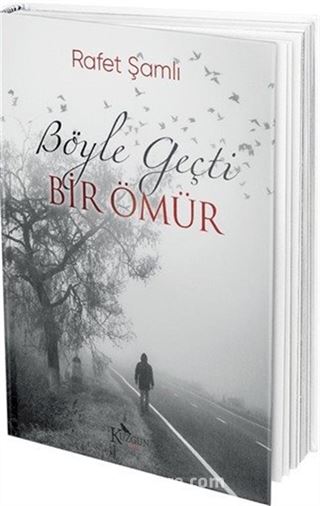 Böyle Geçti Bir Ömür