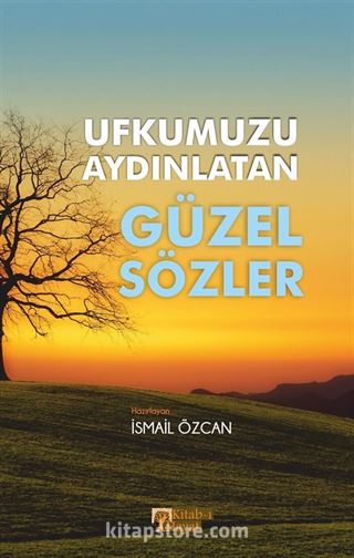 Ufkumuzu Aydınlatan Güzel Sözler