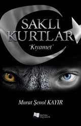 Saklı Kurtlar / Kıyamet