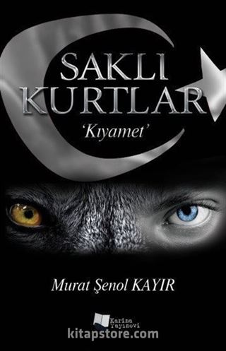 Saklı Kurtlar / Kıyamet