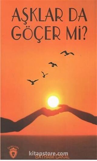 Aşklar Da Göçer Mi?