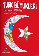 Türk Büyükleri Boyama Kitabı