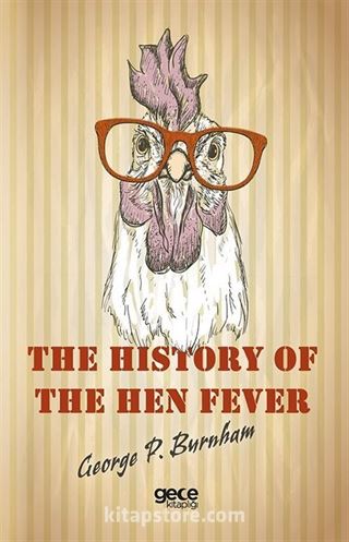 The History of The Hen Fever