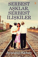 Serbest Aşklar, Serbest İlişkiler