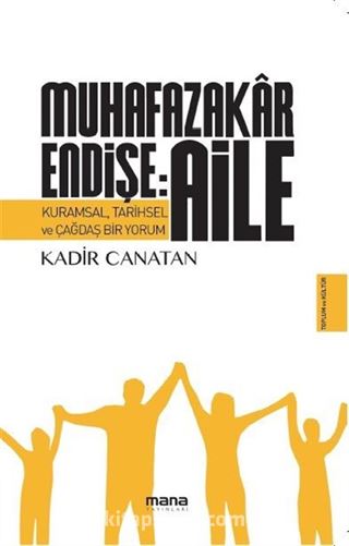 Muhafazakar Endişe: Aile