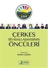 Çerkes Siyasallaşmanın Öncüleri