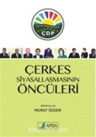 Çerkes Siyasallaşmanın Öncüleri