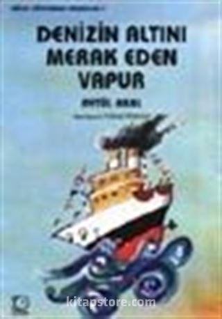 Denizin Altını Merak Eden Vapur