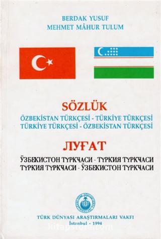 Özbekistan Türkçesi Türkiye Türkçesi / Türkiye Türkçesi Özbekistan Türkçesi Sözlük