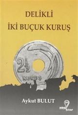 Delikli İki Buçuk Kuruş