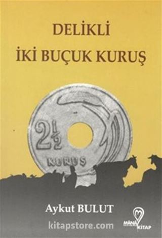 Delikli İki Buçuk Kuruş