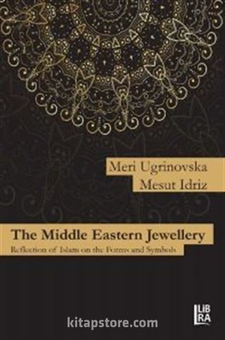 The Middle Eastern Jewellery-Reflection of Islam on the Forms and Symbols