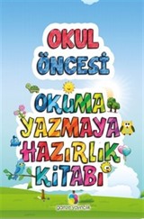 Okul Öncesi Okuma Yazmaya Hazırlık Kitabı