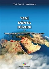 Yeni Dünya Düzeni ve Orta Doğu'nun Yeniden Yapılandırılması