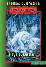 Korku Kulübü 16 / Hayalet Kurtlar