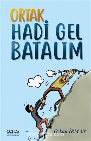 Ortak Hadi Gel Batalım