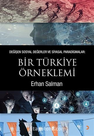 Değişen Sosyal Değerler ve Siyasal Paradigmalar: Bir Türkiye Örneklemi