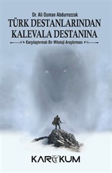 Türk Destanlarından Kalevala Destanına