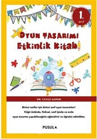 Oyun Tasarımı Etkinlik Kitabı 1. Sınıf