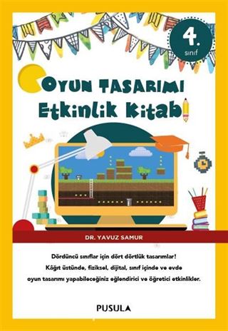 Oyun Tasarımı Etkinlik Kitabı 4. Sınıf